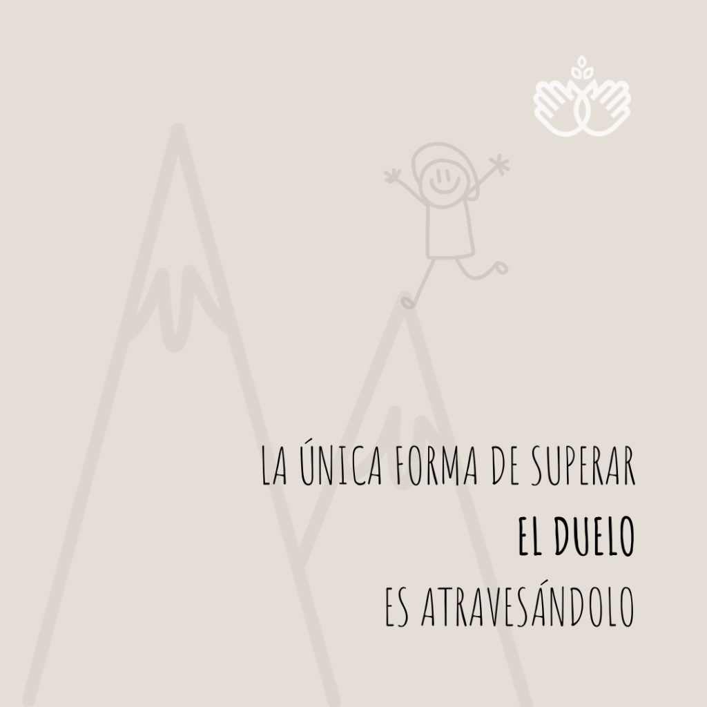 La única forma de superar el duelo es atravesándolo